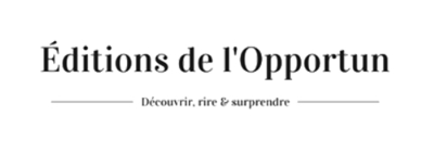 EDITIONS DE L'OPPORTUN